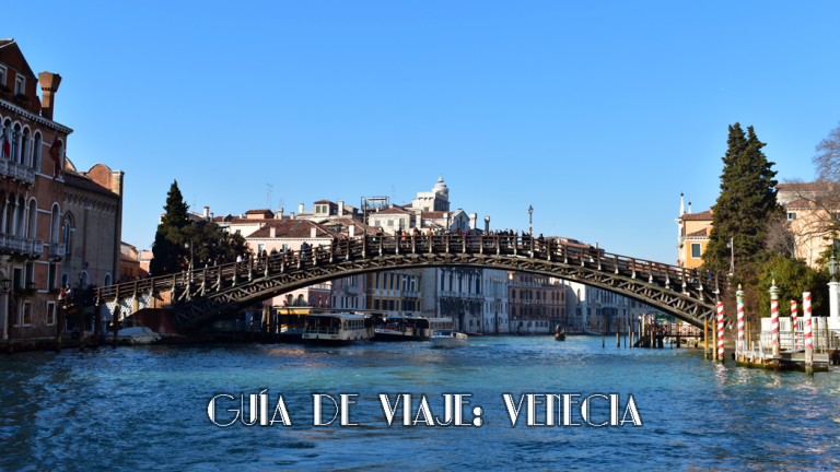 Guía De Viaje: Venecia – #ArgieTravellers